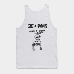 PUNK vintage skull PUNKROCK retro punks not dead BE A PUNK classic punk music punkrock music Tank Top